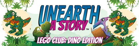 Colorful banner with 'Unearth a Story: LEGO Club Dino Edition' in bold letters. Features green LEGO dinosaurs and a reading dinosaur in a jungle setting.