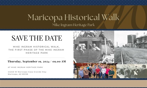 Invitation for Maricopa Historical Walk at Mike Ingram Heritage Park on September 19, 2024, at 9 AM. Features historical photos and event details.